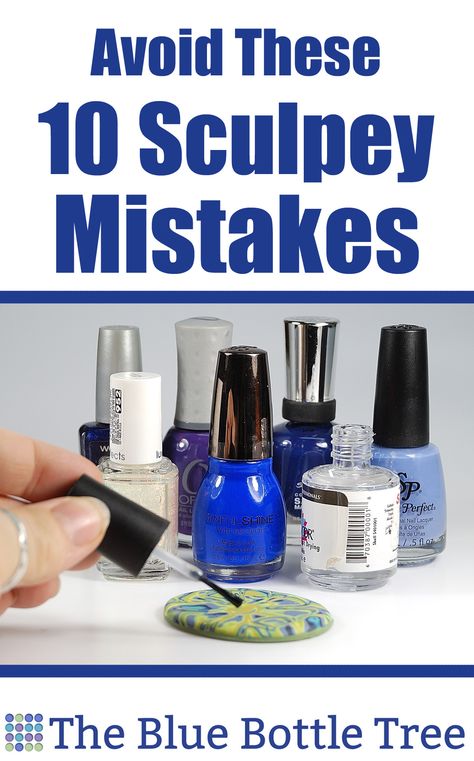 Are you making these 10 Sculpey Mistakes? Learn more at The Blue Bottle Tree. How To Use Sculpey Clay, Polymer Clay Finishes, Sculpey Clay Jewelry, Polymer Clay Techniques Step By Step, Sculpey Clay Ideas Tutorials, Sculpey Clay Ideas Projects, Polymer Clay Tips And Tricks, Fimo Clay Ideas, Polymer Clay Crafts For Beginners