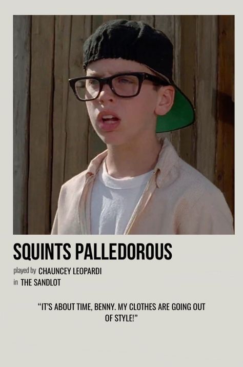 minimal polaroid character poster for squints palledorous from the sandlot The Sandlot Squints, The Sandlot Characters, Chauncey Leopardi 90s, The Sandlot Aesthetic, Sandlot Aesthetic, The Nest Movie, Sandlot Poster, Sandlot Dog, Squints Palledorous