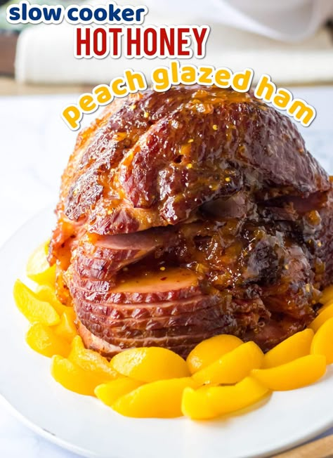 Slow Cooker Hot Honey Peach Glazed Ham - Life With The Crust Cut Off Cola Glazed Ham, Glazed Baked Ham, Best Ham Recipe, Brown Sugar Glazed Ham, Honey Baked Ham Recipe, Ham Glaze Brown Sugar, Ham Recipes Baked, Spiral Sliced Ham, Ham Glaze Recipe