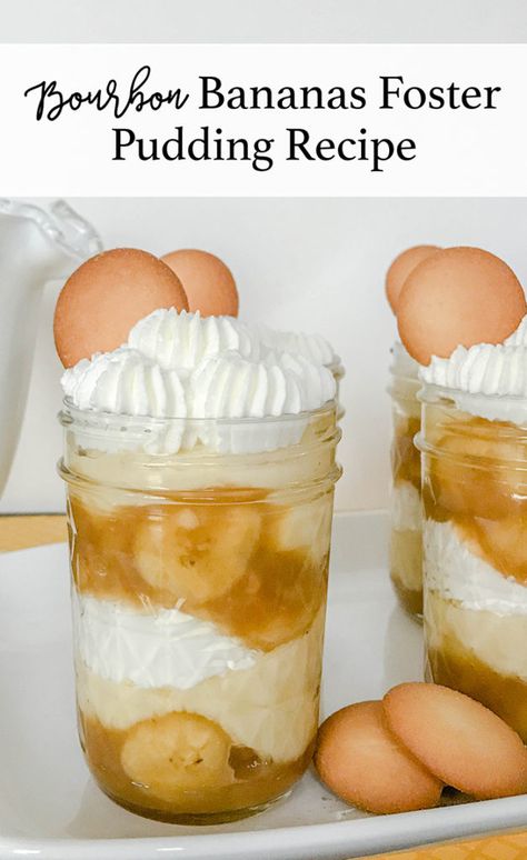 Bananas Foster Recipe, Banana Foster Recipe, Easter Dessert Table, Jar Desserts, Banana Foster, Recipes Banana, Classic Southern Recipes, Banana Pudding Recipe, Bourbon Recipes