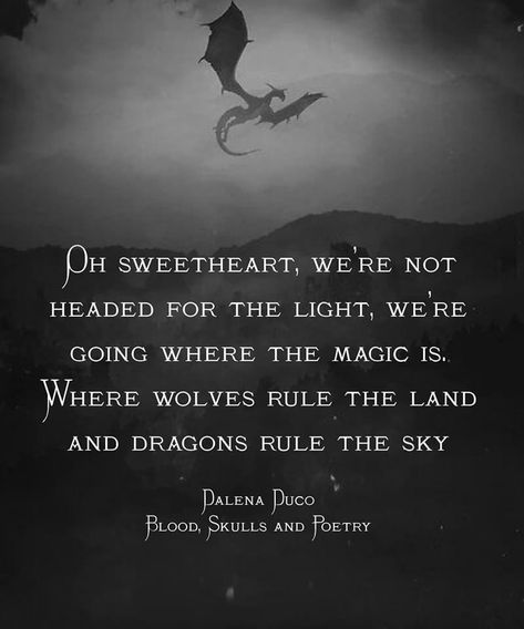 Dragon Quotes, Fantasy Quotes, Wolf Quotes, Dark Side Of The Moon, Soul Quotes, Personality Type, The Dark Side, Literary Quotes, Poem Quotes