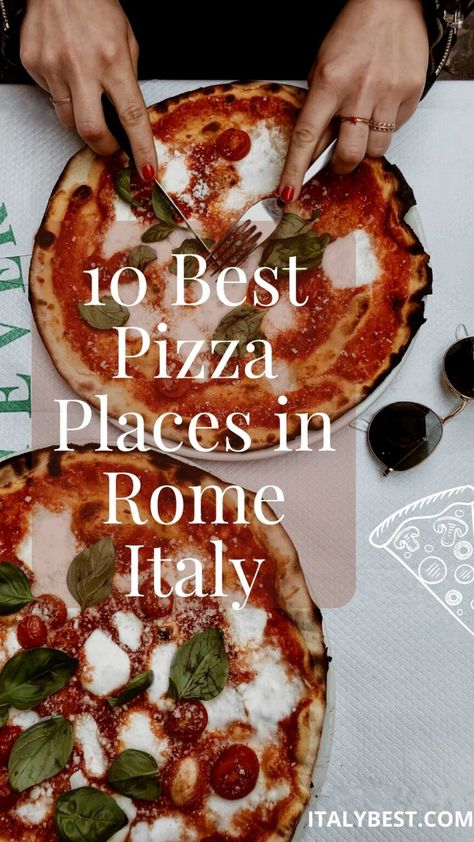 10 Best Places to Eat Pizza in Rome - Best Pizza in Rome Italy Rome Italy Food, Best Pizza In Rome, Rome Pizza, Best Food In Rome, Places In Rome, Romans Pizza, Rome Restaurants, 10 Days In Italy, Italy Trip Planning