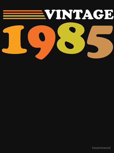 "Vintage 1985, 36th Birthday Gift" T-shirt by hasanmasud | Redbubble 37 Birthday, 37th Birthday, Libra Birthday, 39th Birthday, 38th Birthday, 36th Birthday, Birthday Quotes For Me, 41st Birthday, Birthday Wishes And Images