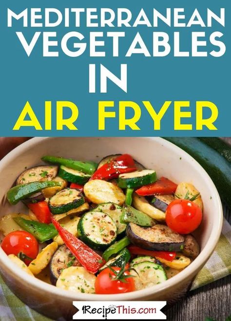 Frozen Vegetable Recipes, Roasted Mediterranean Vegetables, Mediterranean Seasoning, Mediterranean Vegetables, Air Fryer Veggies, Cooking Without Oil, Air Fryer Vegetables, Ditch The Carbs, Air Fryer Dinner