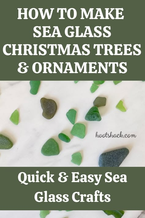 text reads "How to make sea glass Christmas trees and ornaments.  Quick and easy sea glass crafts."  Green seas glass on a white background. How To Make Sea Glass Tree, Beach Glass Christmas Trees, Sea Glass Art For Christmas, Shells And Sea Glass Crafts, How To Make Sea Glass Christmas Trees, Sea Glass Xmas Ornaments, Beach Glass Christmas Tree Diy, Seaglass Christmas Trees, Crafts With Sea Glass Diy