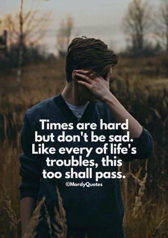 Be Strong Quotes Hard Times, Be Strong Quotes, Strong Quotes Hard Times, Quotes Hard Times, This Too Shall Pass, Life Is Tough, Strong Quotes, You Are Strong, Be Strong