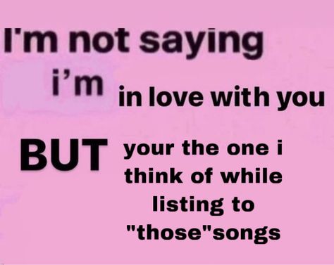 Date Me Please Funny, Not Saying Im In Love With You But, I Think I’m In Love With You, Date Me Please, Love Me Meme, Mean Girls Meme, Flirty Memes, Am I In Love, Please Me