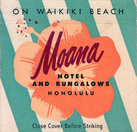 Moana Hotel and Bungalows by jericl cat, via Flickr Tiki Hawaii, Hawaiian Designs, Tiki Art, Matchbook Art, Vintage Aloha, Polynesian Designs, Hawaiian Art, Vintage Hawaii, Vintage Labels