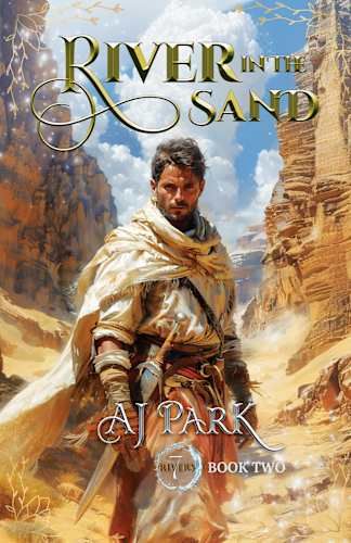 River in the Sand (Seven Rivers Book 2) by A.J. Park Best Historical Fiction Books, Best Historical Fiction, J Park, Park River, Books Everyone Should Read, Good Romance Books, Historical Fiction Books, King A, Free Books Online