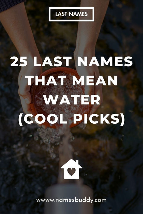 Last Names That Mean Water Names Meaning Truth, Water Last Names, Ocean Last Names, Beautiful Surnames, Ocean Names, Water Names, Last Names, Unique Names, Women Names