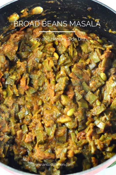 Broad Beans Masala - Indian Broad Beans Recipe - Anto's Kitchen Broad Beans Recipe Indian, Indian Veggie Recipes, Flat Beans Recipe Indian, Broad Bean Recipe, Broad Beans Recipe, Indian Beans Recipe, Vegetarian Beans, Broad Bean Recipes, Keto Friendly Vegetables