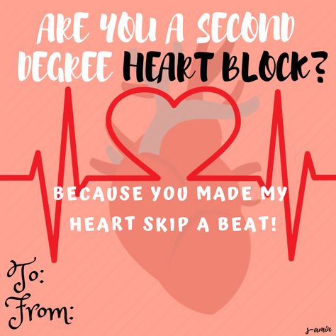 Are you a second degree heart block because you made my heart skip a beat valentine pick up line Medical Pickup Lines, Heart Jokes Medical, Medical Pick Up Lines, Cardiology Humor, Team Appreciation Quotes, Science Pick Up Lines, Nursing Puns, Valentines Pick Up Lines, Funny Rizz