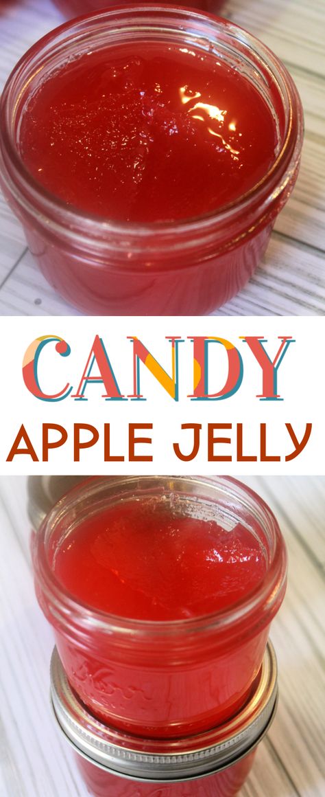 Candy Apple Jam Recipe, Cinnamon Candy Apple Jelly, Red Hot Candy Apple Jelly, Apple Cider Jelly Canning, Jelly Flavor Ideas, Apple Jams And Jellies, Jello Jelly Recipes, Candy Apple Jelly Recipe, Juice Jelly Recipes