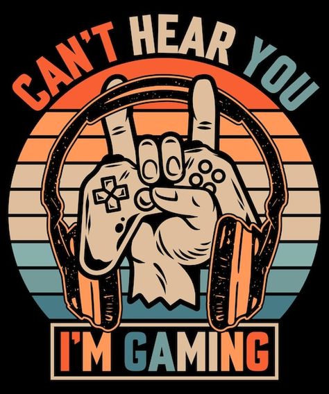 Cannot hear you i am gaming vintage tshi... | Premium Vector #Freepik #vector #tshirt-logo #vintage-tshirt-design #t-shirt-design #t-shirt-graphics Girl Shirt Design, Vintage Climbing, Vintage Tshirt Design, Vintage T Shirt Design, Vintage Shirt Design, T-shirt Print Design, T Shirt Logo Design, Design Dragon, Tshirt Design Ideas