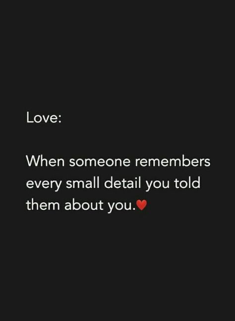 When They Remember Small Details, Small Details Quotes, When You Love Someone, Love Sayings, Sweet Love Quotes, Good Relationship Quotes, Dear Self Quotes, Real Friendship Quotes, Quotes Thoughts