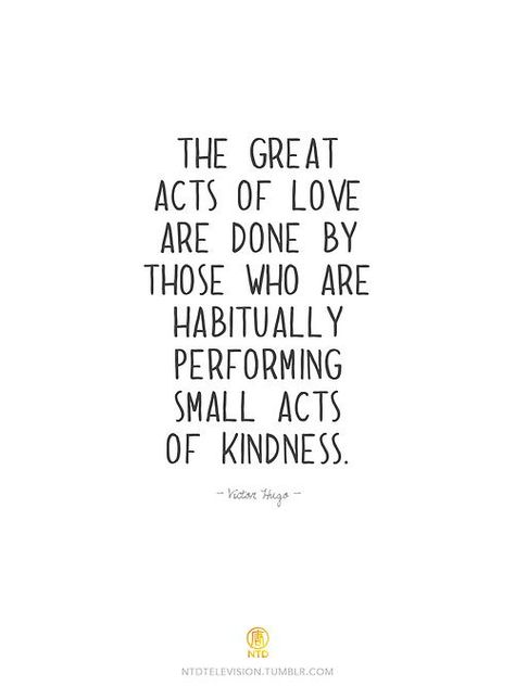 Kindness Acts Of Service, Acts Of Love, This Is Your Life, Small Acts Of Kindness, Acts Of Kindness, School Quotes, October 8, August 27, September 10