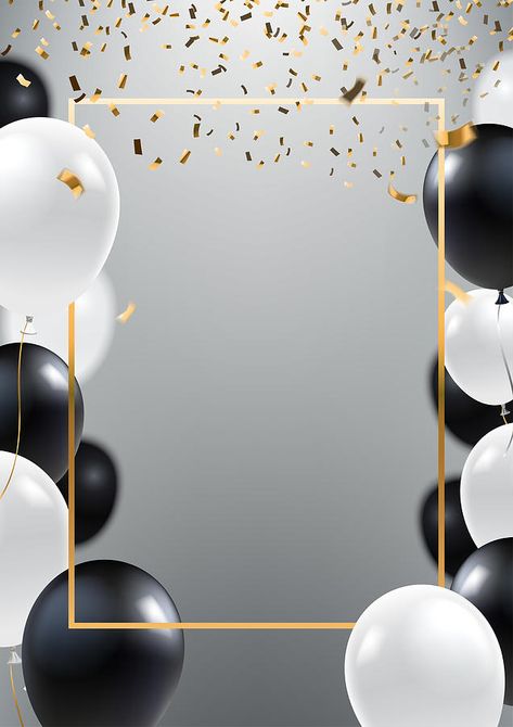 Birthday Invitation Background, Birthday Card Background, Happy Birthday Invitation Card, Grand Opening Invitations, Black And White Balloons, Gold And Black Background, Birthday Background Design, Birthday Background Images, Balloon Background