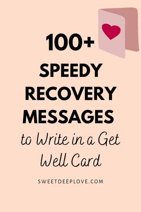 Speedy recovery messages to write in a get well card that are the best get well soon messages to share with your boyfriend or girlfriend when they don't feel well What To Write In Get Well Card Messages, Get Well Sentiments For Cards, Recovery From Surgery Quotes Get Well, Diy Get Well Soon Cards Homemade, What To Write In A Get Well Card, Get Well Quotes Recovery Inspiration, Cute Get Well Soon Messages, Get Well Soon Messages Recovery, Get Well Soon Quotes For Him