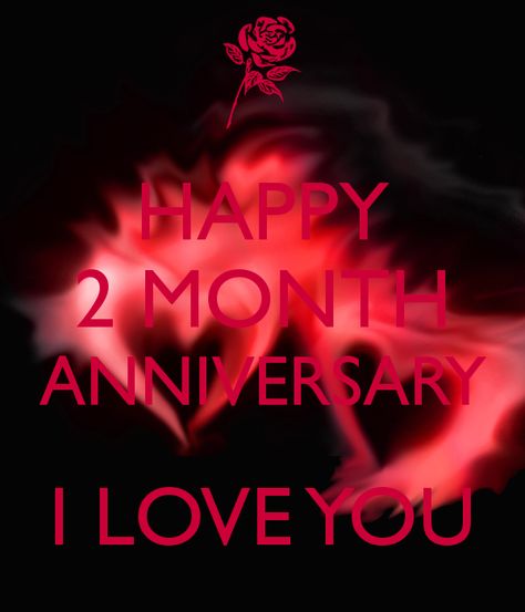 2 Month Anniversary Quotes Happy by @quotesgram Happy One Month Wedding Anniversary, Happy 2 Months Anniversary, 2 Month Anniversary, 2 Months, Sharing Quotes, Anniversary Quotes, Famous Quotes, Happy Quotes, Are You Happy