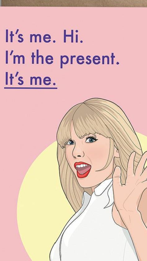 Taylor Swift Card, Taylor Swift Birthday Card, Funny Taylor Swift, Ours Taylor Swift, Taylor Swift Birthday, Anti Hero, She Song, The Present, I Card