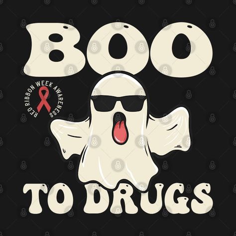 Say Boo To Drugs Funny Halloween Red Ribbon Week Awareness T-Shirt Red Ribbon Week Awareness 2024 Red Ribbon Posters Ideas, Red Ribbon Week Ideas Posters, Red Ribbon Week Movie Theme, Red Ribbon Poster Ideas, Red Ribbon Week Poster Ideas, Red Ribbon Week Ideas, Hope Squad, Toddler Journal, Red Week