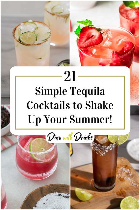 Collage of 4 simple tequila cocktails. Wine And Tequila Drinks, Tequila And Champagne Drinks, Fruity Tequila Drinks, Mixed Drinks With Tequila Easy, Spicy Tequila Cocktail, Fun Tequila Cocktails, Simple Tequila Cocktails, Tequila Signature Drink, Easy Tequila Drinks Simple