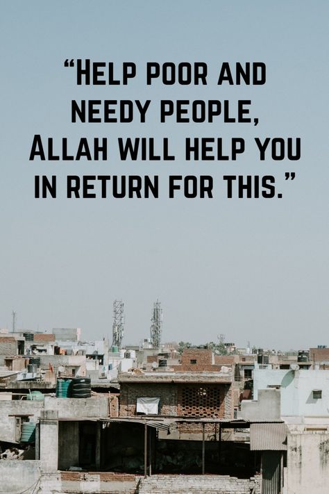 Help Poor People Quotes, Needy Quotes, Poor People Quotes, Poor Quotes, Islamic Quotes About Life, Happy Teachers Day Wishes, Inspirational Islamic Quotes, Islamic Quotes In English, Beautiful Reminders