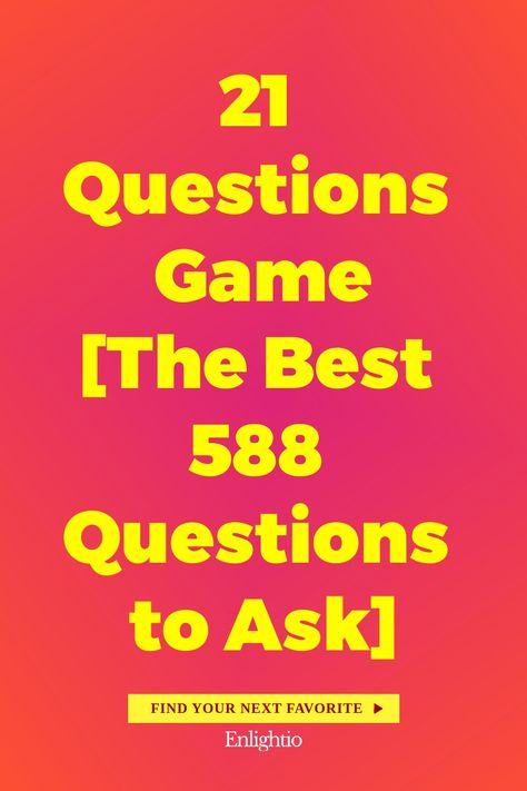 21 Questions Game [The Best 588 Questions to Ask] Who In The Room Questions, 50 Questions Game, Family Question Games, Table Questions, 21 Questions Game, Fun Question Games, Crazy Questions, 20 Questions Game, Party Questions