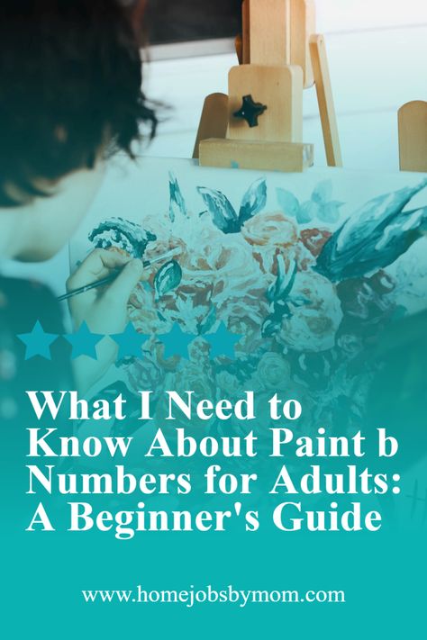 What I Need to Know About Paint by Numbers for Adults: A Beginner's Guide | Home Jobs by MOM Paint By Number Tips, Painting By Numbers For Adults, Paint By Numbers For Adults, Paint By Number For Adults, Back Painting, Improve Concentration, Craft Classes, Adult Crafts, Improve Mental Health