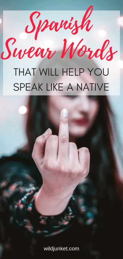 Spanish Swear Words to Help You Speak Like A Native -- WildJunket Spanish Bad Words, Bad Words In Spanish, Funny Spanish Words, Spanish Swear Words, Spanish Slang Words, Speak Spanish Fluently, Spanish Lifestyle, Spanish Tips, Spanish Tenses