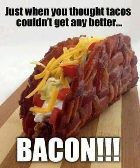 37 Funny Bacon Memes for 2022 Unique Bacon Recipes, Bacon Memes, Bacon Taco, Taco Shell Recipe, Bacon Weave, Bacon Funny, Stuffed Shells Recipe, Taco Stuffed Shells, Bacon Recipes