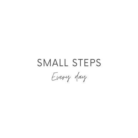 Stop Sweating The Small Stuff Quotes, Small Steps Every Day Quotes, Home Stretch, Small Steps, One Step At A Time, Big Goals, Skin Care Remedies, Positive Quotes For Life, Keep Moving Forward