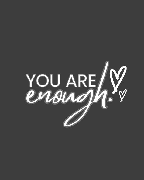 You are Enough... Quotes You Are Enough, You Are Enough Quotes, Quotes About Being Enough, You Are Enough Quote, Work Motivational Quotes, Work Motivation, Positive Quotes Motivation, You Are Enough, Daily Reminder