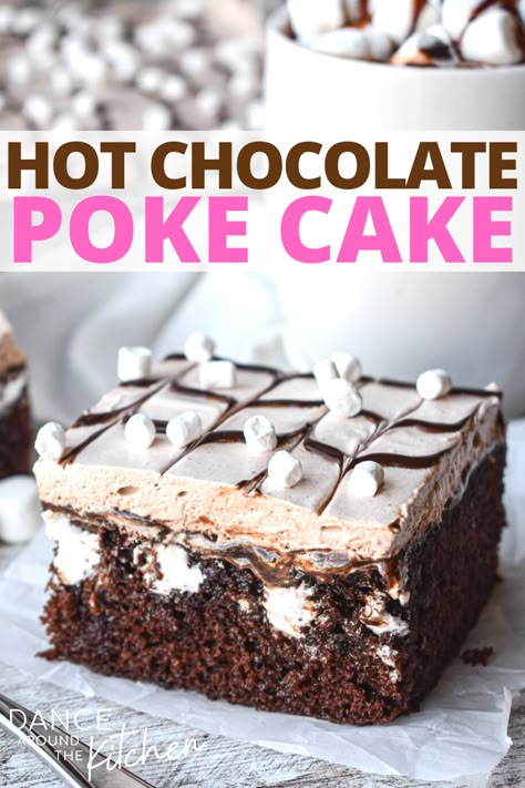 Hot Chocolate Layer Cake, Hot Coco Cake Recipe, Soft Crumb Chocolate Cake With Fudge Frosting, Hot Cocoa Poke Cake Recipe, Hot Chocolate Poke Cake Recipe, Hot Cocoa Poke Cake, Marshmallow Chocolate Poke Cake, Hot Cocoa Desserts, Hot Chocolate Poke Cake