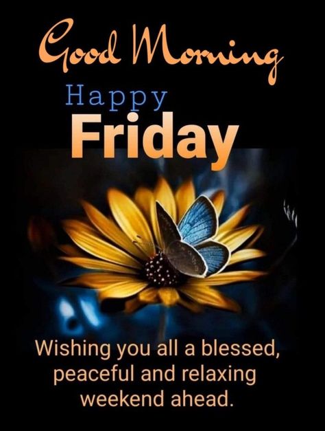 Fabulous Friday Quotes, Friday Inspirational Quotes, Good Morning Monday Images, Happy Good Morning Images, Good Morning Happy Thursday, Good Morning Dear Friend, Fabulous Friday, Good Morning Tuesday, Good Morning Happy Friday