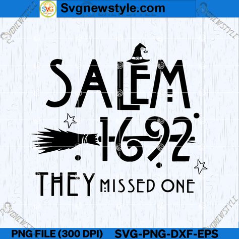 Salem Shirt Ideas, 1692 They Missed One Svg, 1692 They Missed One, Salem Trip, Hocus Pocus Party, Salem Witch Trials, Witch Svg, Witch Trials, Salem Massachusetts