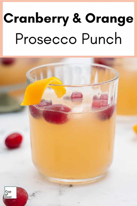 Cranberry Orange Prosecco Punch Prosecco Cocktails Easy, Prosecco And Orange Juice, Prosecco Punch, Cranberry Ginger Ale, Pure Cranberry Juice, Orange Simple Syrup, Fruit Appetizers, Orange Vodka, Cranberry Juice Cocktail