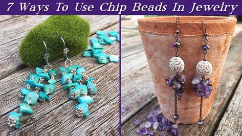 Seven Creative Ways To Use Chip Beads In Your Jewelry Stone Chip Jewelry Diy, Gem Chip Jewelry, Turquoise Chip Jewelry, Diy Stone Chip Earrings, Stone Chip Earrings, Gemstone Chip Jewelry, Gemstone Chip Earrings, Gemstone Chips Jewelry, Chip Bead Jewelry