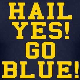 Hail Yes! Go Blue! Go Blue Michigan, U Of M Football, Michigan Go Blue, Maize And Blue, University Of Michigan Wolverines, Detroit Sports, Michigan Wolverines Football, Michigan Sports, Wolverines Football