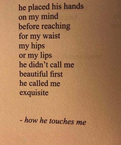 How he touches me When He Touches Me Quotes, The Way He Touches Me Quotes, He Touched Me, 60s Aesthetic, Touching Quotes, Touch Me, I Meet You, Bedtime Stories, His Hands