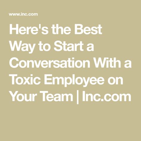 Toxic Employees, Employee Quotes, Difficult Employees, Crucial Conversations, Work Ethics, Good Work Ethic, Do Your Homework, Tough Conversations, Staff Morale