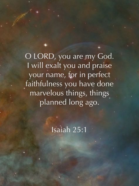 Prayer Of Praise, Isaiah 25, Devotional Reading, Powerful Scriptures, Faith Scripture, Beautiful Bible Verses, Bible Motivation, Biblical Verses, Daily Scripture