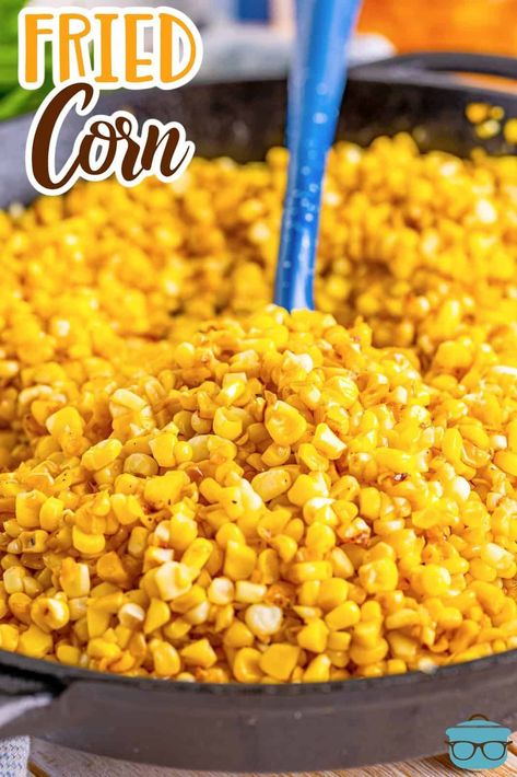 Southern Fried Corn, Fried Corn Recipes, Corn Recipes Side Dishes, Can Corn, Skillet Corn, Corn Side Dish, Veggie Breakfast, Fried Corn, Country Cook