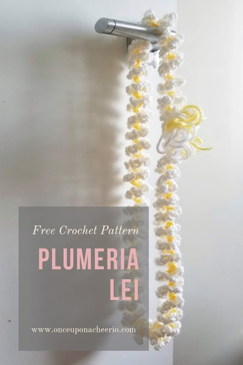 Plumeria Lei Crochet Pattern - Once Upon a Cheerio Crochet Graduation Lei, Crochet Hawaiian Flowers Free Pattern, Crochet Hawaiian Flower, Crochet Lei Pattern Free, Hawaiian Crochet Patterns, Hawaiian Crochet, Crochet Lei, Crochet Plumeria, Hawaii Crochet