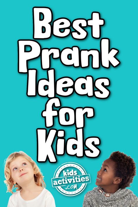 two children looking up at the words, best prank ideas for kids - Kids Activities Blog Funny April Fools Pranks For Kids, April Fools Jokes For Kids, Easy April Fools Pranks For Kids, Easy Pranks For Kids, Camp Pranks, April Fools Pranks For Kids, Kids Pranks, Mean Pranks, Pranks Ideas