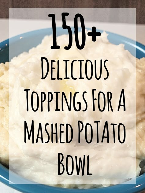 Mashed Potatoes Bowl Recipes, Vegetarian Mashed Potato Bowls, Potato Bowls Mashed, Toppings For Mashed Potatoes, Healthy Mashed Potato Bowl, Mashed Potatoes Toppings, Mashed Potato Toppings, What To Eat With Mashed Potatoes, Mashed Potato Bowl Recipes