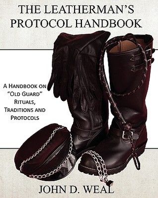 The Leatherman's Protocol Handbook: A Handbook on "Old Guard" Rituals, Traditions and Protocols by John D Weal Deathly Hallows Book, Hep C, Walt Disney Quotes, Wooden Gears, The Old Guard, Old Guard, Hand Signals, Mickey Balloons, Special Olympics