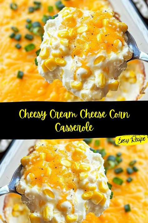 Creamy Cheesy Corn Casserole, Recipes With Cream Style Corn, Corn And Cream Cheese Side Dishes, Cheesy Potatoes With Cream Cheese, Cheesy Fiesta Corn Casserole, Corn Cream Cheese Casserole, Corn With Cream Cheese Recipe, Hot Corn Casserole, Cheesy Corn Recipe