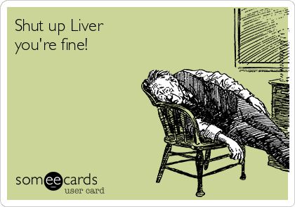 Shut up Liver you're fine! Funny Reminders, Funny Ecards, Drinking Humor, Entertainment Video, Ecards Funny, Someecards, Love My Job, Shut Up, Video Content