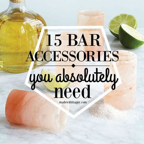 15 Bar Accessories you absolutely need | Home Entertaining | Bar Necessities | http://www.madewithHAPPY.com Cocktail Bar Accessories, Cocktail Accessories Drinks, Home Bar Necessities, Bar Necessities, Bar Decor Ideas, Easy To Make Cocktails, Party Prep, Basement Redo, Home Bar Accessories